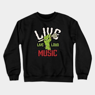 Live Music Zombie Hand // Support Live Music // Music Lover Crewneck Sweatshirt